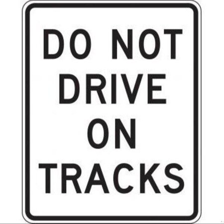Accuform RAIL SIGN DO NOT DRIVE ON TRACKS 24 FRR743HP FRR743HP